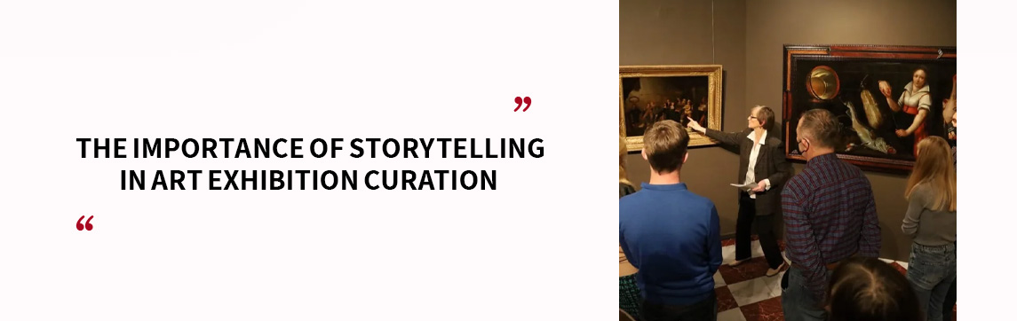The Importance of Storytelling in Art Exhibitions Curation - HICHAA